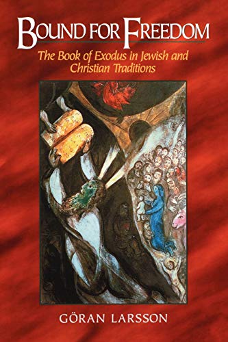 Beispielbild fr Bound for Freedom: The Book of Exodus in Jewish and Christian Traditions zum Verkauf von BooksRun