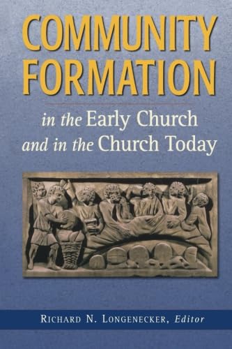 Imagen de archivo de Community Formation in the Early Church and in the Church Today a la venta por Indiana Book Company