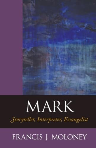 Stock image for Mark: Storyteller, Interpreter, Evangelist for sale by HPB-Emerald