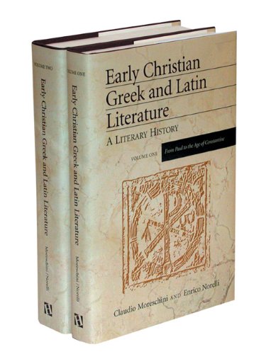 Early Christian Greek and Latin Literature: A Literary History (9780801047190) by Moreschini, Claudio; Norelli, Enrico