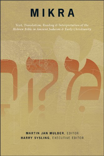 9780801047237: Mikra: Text, Translation, Reading and Interpretation of the Hebrew Bible in Ancient Judaism and Early Christianity