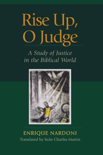 Imagen de archivo de Rise Up, O Judge: A Study of Justice in the Biblical World a la venta por HPB-Red