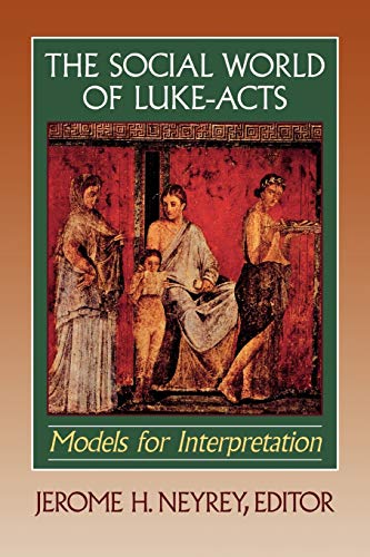 Beispielbild fr The Social World of Luke-Acts: Models for Interpretation zum Verkauf von Pennywisestore