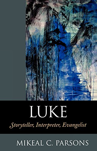 9780801047381: Luke: Storyteller, Interpreter, Evangelist
