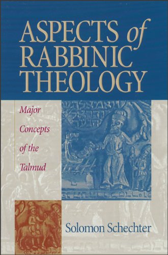 Aspects of Rabbinic Theology: Major Concepts of the Talmud (9780801047633) by Schechter, Solomon