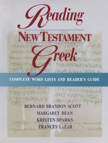 Reading New Testament Greek: Complete Word Lists and Reader's Guide (9780801047657) by Scott, Bernard Brandon