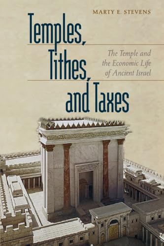 9780801047770: Temples, Tithes, and Taxes: The Temple and the Economic Life of Ancient Israel