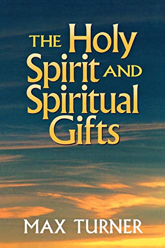 Beispielbild fr The Holy Spirit and Spiritual Gifts: In the New Testament Church and Today zum Verkauf von Wonder Book