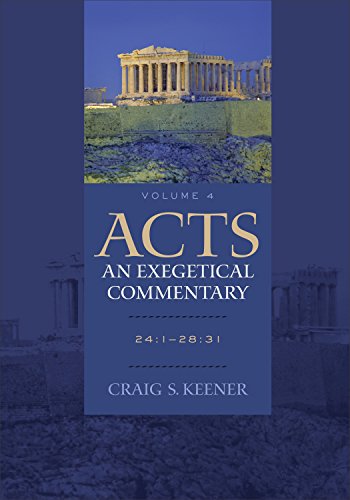 9780801048395: Acts: An Exegetical Commentary – 24:1–28:31