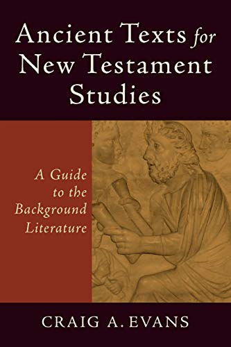 9780801048425: Ancient Texts for New Testament Studies: A Guide To The Background Literature