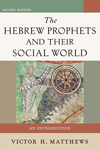 Beispielbild fr The Hebrew Prophets and Their Social World zum Verkauf von Blackwell's