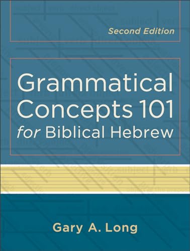 Beispielbild fr Grammatical Concepts 101 for Biblical Hebrew zum Verkauf von Monster Bookshop