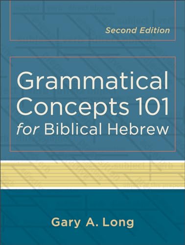 Stock image for Grammatical Concepts 101 for Biblical Hebrew for sale by Indiana Book Company