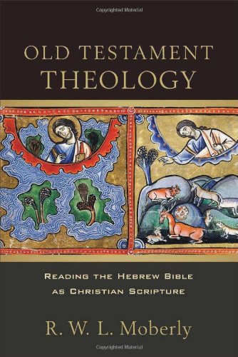 Stock image for Old Testament Theology: Reading the Hebrew Bible as Christian Scripture for sale by SecondSale