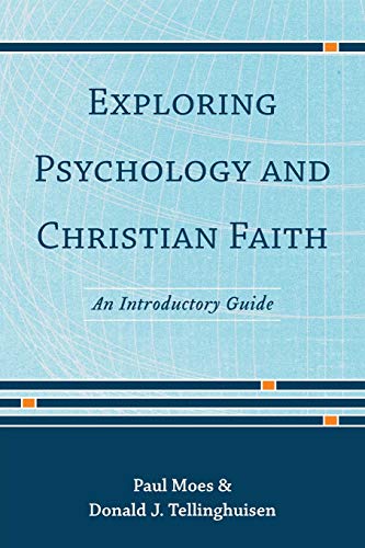 Stock image for Exploring Psychology and Christian Faith: An Introductory Guide for sale by KuleliBooks