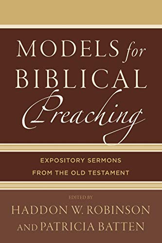 Beispielbild fr Models for Biblical Preaching: Expository Sermons from the Old Testament zum Verkauf von HPB-Diamond