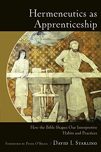 Stock image for Hermeneutics as Apprenticeship: How the Bible Shapes Our Interpretive Habits and Practices for sale by BooksRun