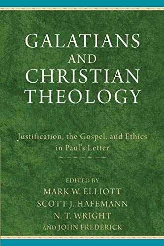 9780801049514: Galatians and Christian Theology: Justification, The Gospel, And Ethics In Paul's Letter