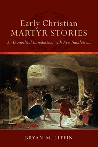 Beispielbild fr Early Christian Martyr Stories: An Evangelical Introduction With New Translations zum Verkauf von Monster Bookshop