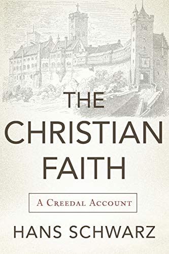 Stock image for The Christian Faith : A Creedal Account for sale by Better World Books