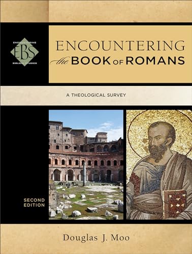 Stock image for Encountering the Book of Romans: A Theological Survey (Encountering Biblical Studies) for sale by Indiana Book Company