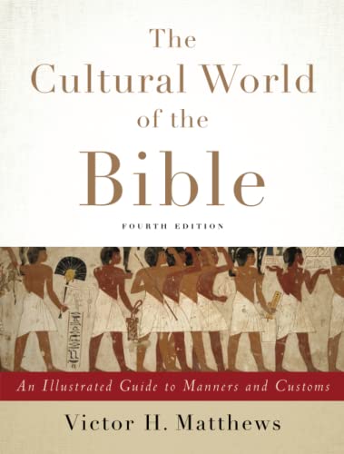 9780801049736: Cultural World of the Bible: An Illustrated Guide to Manners and Customs