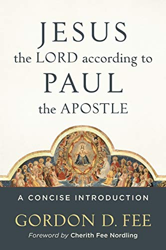 Imagen de archivo de Jesus the Lord According to Paul the Apostle: A Concise Introduction a la venta por ThriftBooks-Atlanta