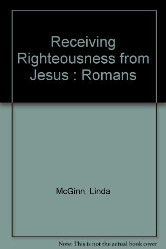Stock image for Receiving Righteousness from Jesus : Romans for sale by Ebooksweb
