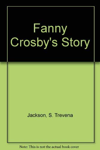 Beispielbild fr Fanny Crosby's Story zum Verkauf von WorldofBooks