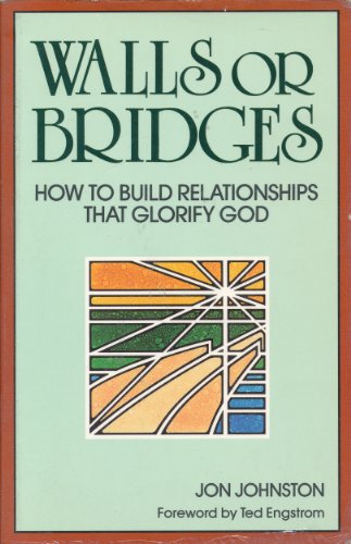 Imagen de archivo de Walls or Bridges: How to Build Relationships That Glorify God a la venta por RiLaoghaire