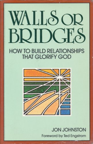 Stock image for Walls or Bridges: How to Build Relationships That Glorify God for sale by Your Online Bookstore