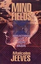 Imagen de archivo de Mind Fields: Reflections on the Science of Mind and Brain a la venta por RiLaoghaire