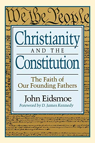 Stock image for Christianity and the Constitution: The Faith of Our Founding Fathers for sale by Blindpig Books