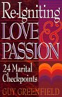 Beispielbild fr Re-Igniting Love and Passion: 24 Marital Checkpoints zum Verkauf von Wonder Book