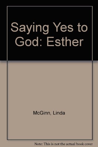 Stock image for Saying Yes to God: Esther for sale by Ebooksweb