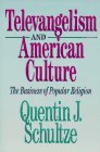 Beispielbild fr Televangelism and American Culture: The Business of Popular Religion zum Verkauf von HPB-Red