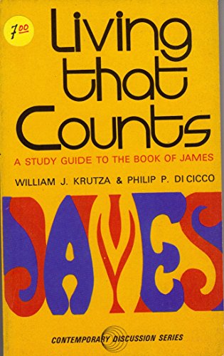 Imagen de archivo de Living That Counts: A Study Guide To The Book Of James a la venta por Blue Awning Books