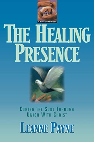 Imagen de archivo de The Healing Presence: Curing the Soul Through Union with Christ a la venta por Wonder Book