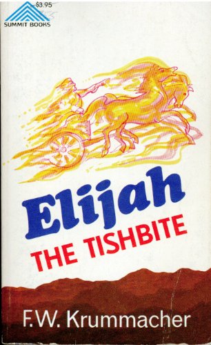 Imagen de archivo de Elijah the Tishbite a la venta por ThriftBooks-Dallas