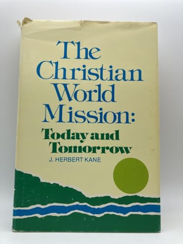 Beispielbild fr The Christian world mission: Today and tomorrow zum Verkauf von Christian Book Store