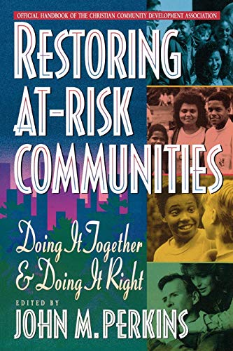 Beispielbild fr Restoring At-Risk Communities: Doing It Together and Doing It Right zum Verkauf von SecondSale