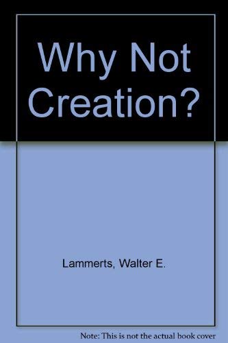 Imagen de archivo de Why Not Creation? a la venta por HPB-Diamond