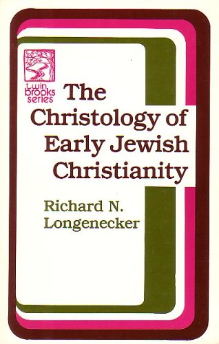 Imagen de archivo de The Christology of early Jewish Christianity (Twin Brooks series) a la venta por Once Upon A Time Books
