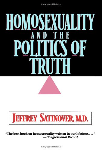 Beispielbild fr Homosexuality and the Politics of Truth zum Verkauf von SecondSale
