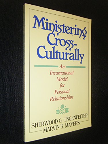 Imagen de archivo de Ministering Cross-Culturally: An Incarnational Model for Personal Relationships a la venta por Zoom Books Company