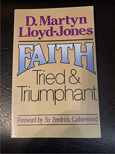 Stock image for Faith Tried and Triumphant for sale by ThriftBooks-Atlanta