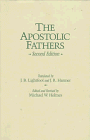 Beispielbild fr The Apostolic Fathers, Second Edition zum Verkauf von Windows Booksellers