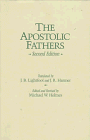 Imagen de archivo de The Apostolic Fathers, Second Edition a la venta por Windows Booksellers