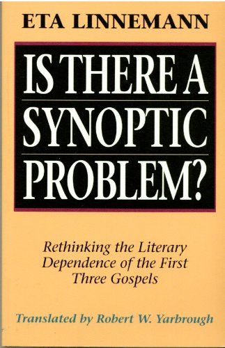 9780801056796: Is There a Synoptic Problem?: Rethinking the Literary Dependence of the First Three Gospels