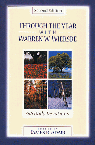 Stock image for Through the Year with Warren W. Wiersbe: 366 Daily Devotionals for sale by ThriftBooks-Atlanta